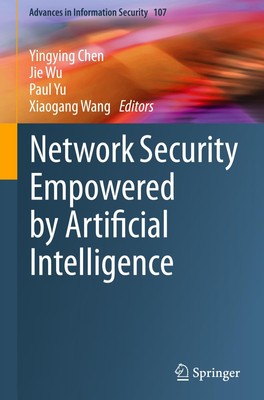 Network Security Empowered by Artificial Intelligence Yingying Chen