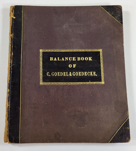 Civil War Era Ledger Goedel & Goedecke NY Dry Goods Importers Accounting 1860-66