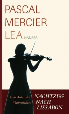 Lea: Novelle Novelle Mercier, Pascal: 1402764