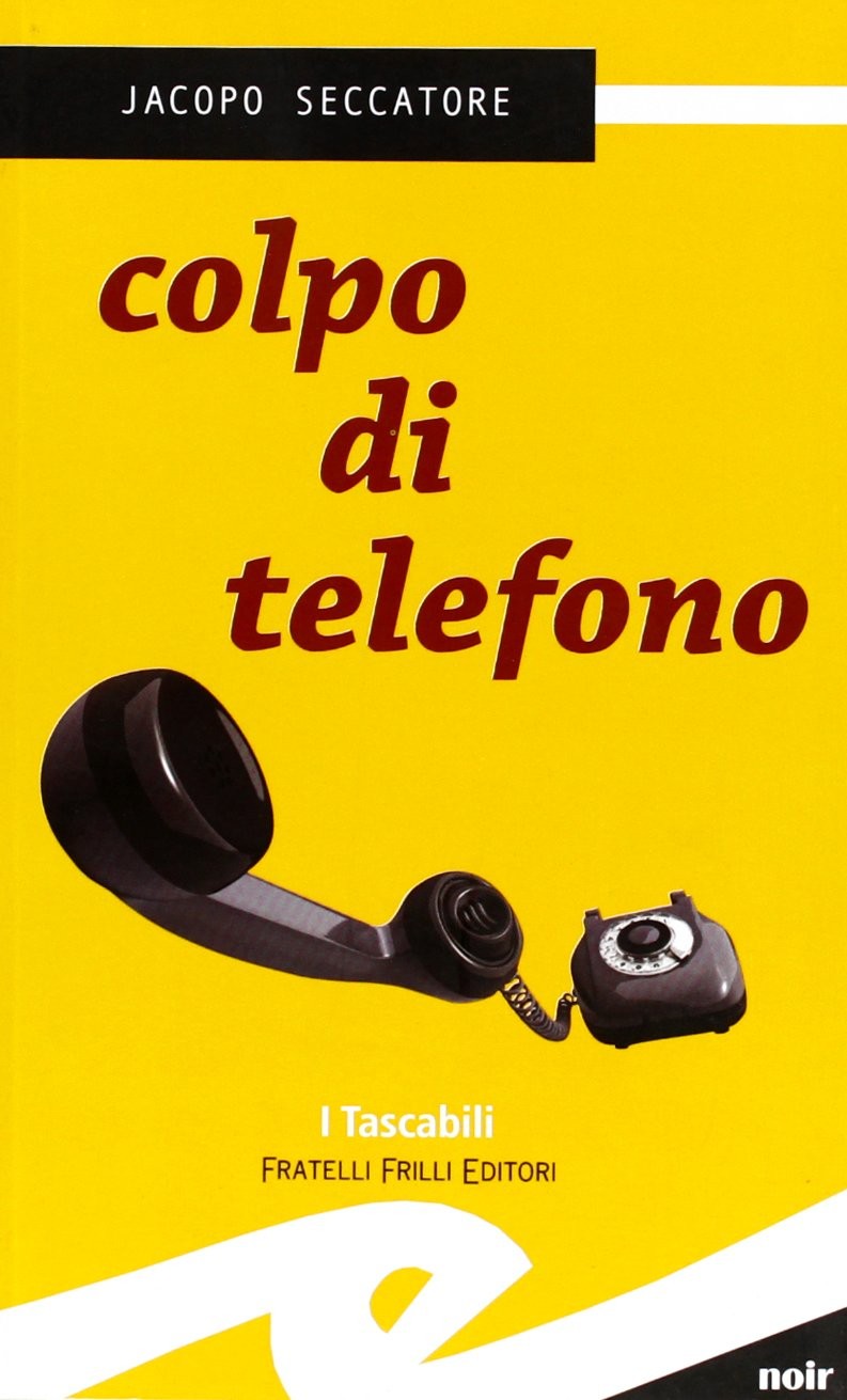 Книга Якопо Секкаторе Кольпо ди телефоно (в мягкой обложке) (ИМПОРТ из Великобритании)