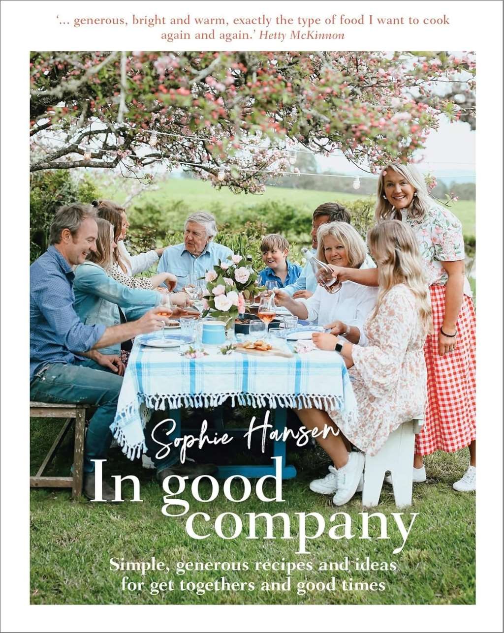 In Good Company: Simple, generous recipes and ideas for get-togethers and good t