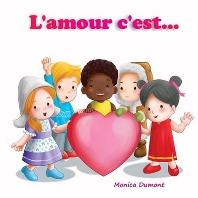 L'amour c'est... by Monica Dumont (French) Paperback Book