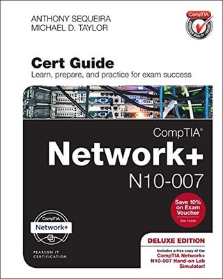 COMPTIA NETWORK+ N10-007 CERT GUIDE, DELUXE EDITION By Anthony Sequeira NEW