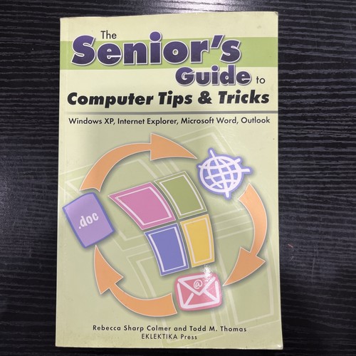 Senior's Guides: Computer Tips and Tricks : Windows XP, Internet Explorer,... - Picture 1 of 10