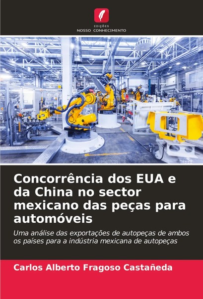 Carlos Alberto Fragoso CastañEda | ConcorrêNcia Dos EUA E Da China No Sector...-image