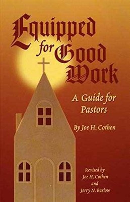 Equipped for Good Work: A Guide for - Paperback, by Cothen Joe H. - Very Good