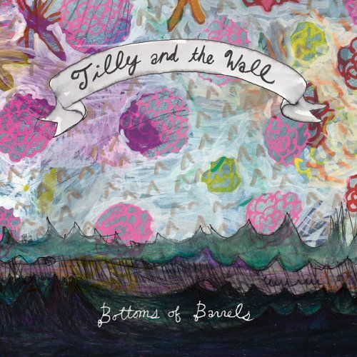 Tilly and the Wall Bottoms of Barrels (CD) Album