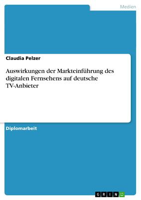 Auswirkungen der Markteinführung des digitalen Ferns[...] | Buch | 9783640821600