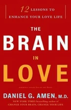 The Brain in Love: 12 Lessons to Enhance Your Love Life - Paperback - GOOD