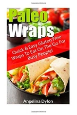 Paleo Wraps: Quick & Easy Gluten Free Wraps To Eat On The Go For