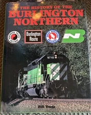 The History of the Burlington Northern by Bill Yenne HC