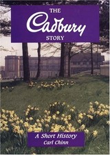 The Cadbury Story: A Short History (Midlands Interest) by Chinn, Carl Paperback