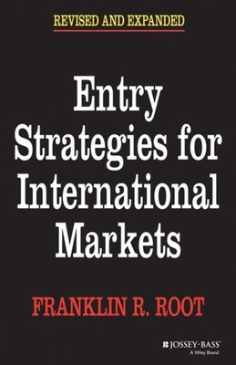 Entry Strategies for International Markets by Franklin R. Root PAPERBACK