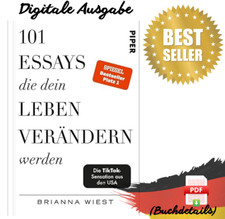 101 Essays, die dein Leben verändern werden:...