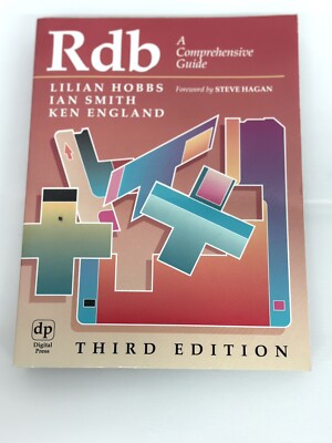 Rdb: A Comprehensive Guide (Paperback) Third Edition Lilian Hobbs Ian Smith Ken