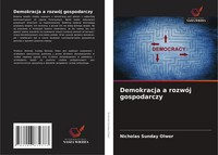 Nicholas Sunday Olwor | Demokracja A RozwóJ Gospodarczy | Taschenbuch | Polnisch