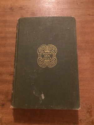 South Sea Idyls Hardback Charles Warren Stoddard 1892 Charles Scribner's Sons