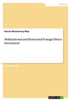 Multinational And Horizontal Foreign Direct Investment Kieran Macinerney-May