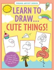 Learn to Draw Cute Things (Easy Step-by-Step Drawing Guide) - Paperback - GOOD