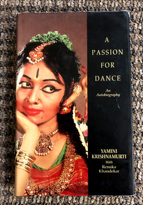 ''A Passion for Dance,'' Autobiography of India's Yamini Krishnamurti, First Ed HC