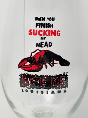 Luisiana Lobster Hurricane Glass BITE ME, SUCKING MY HEAD