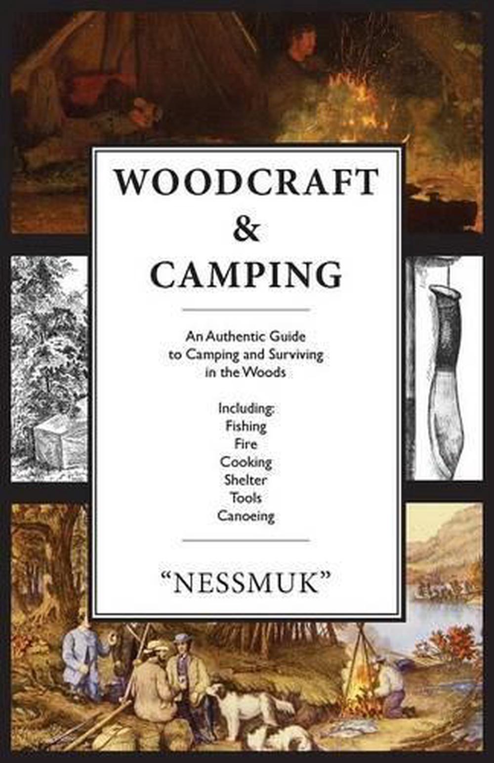 Woodcraft and Camping A Camping and Survival Guide by