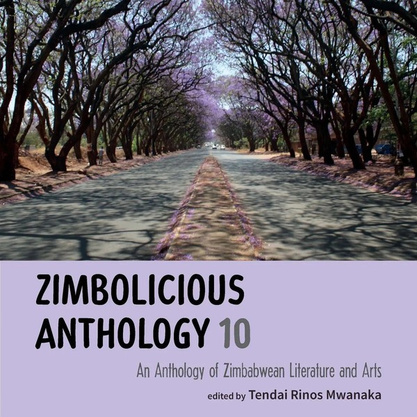 Tendai Rinos Mwanaka | Zimbolicious Anthology Volume 10 | Taschenbuch | Englisch-image