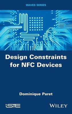 Design Constraints for NFC Devices by Dominique Paret (English) Hardcover Book