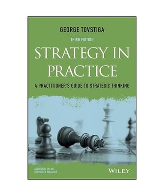 Strategy in Practice: A Practitioner's Guide to Strategic Thinking: A Practition