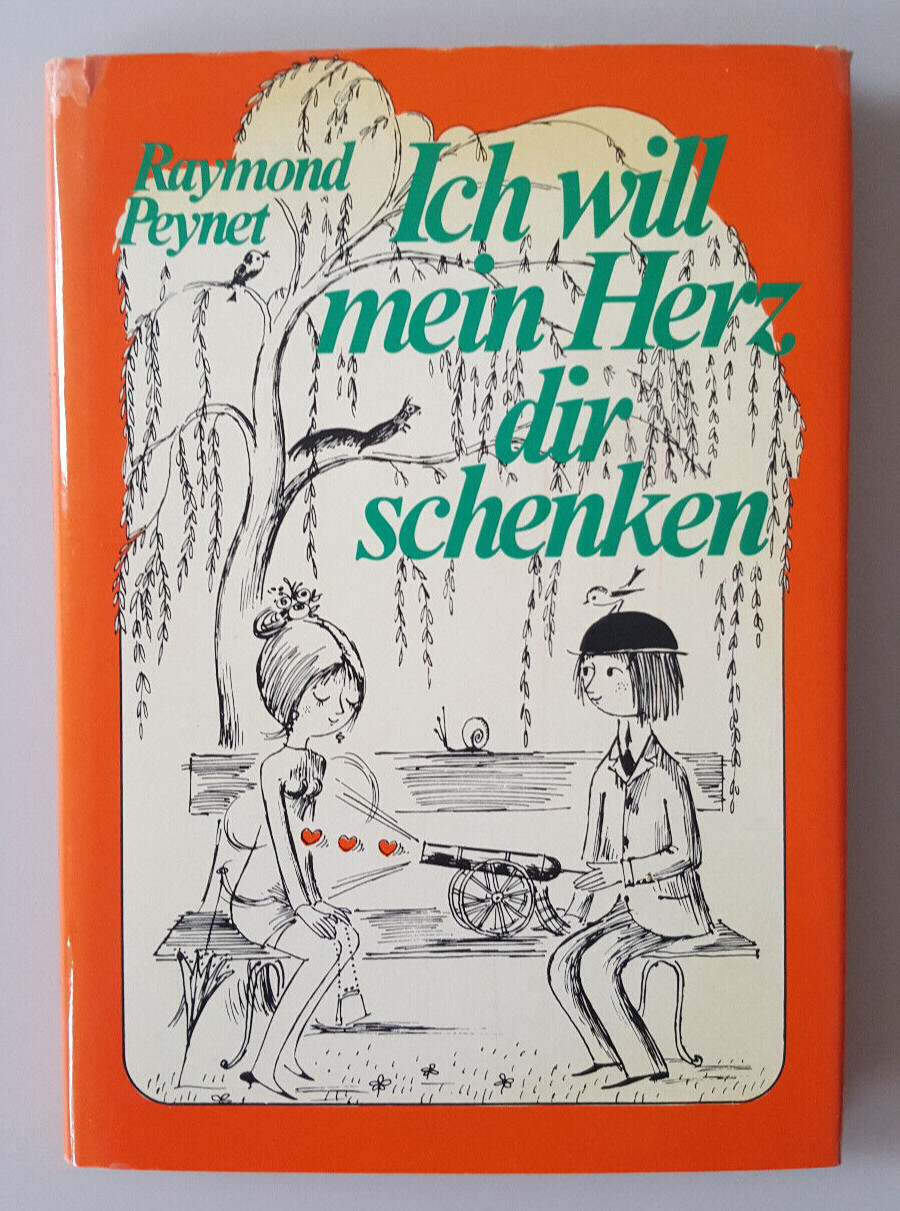 Raymond Peynet. Ich will mein Herz dir schenken. Scherz Verlag 1. Auflage 1972