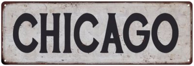 CHICAGO Vintage Look Rustic Metal Sign City State 106180041105
