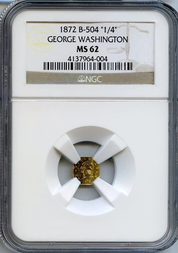 NICE 1872 1/4$ B-504 California Gold, George Washington Head, / NGC MS62 Scarce