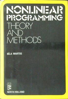 NONLINEARE PROGRAMMIERUNG: THEORIE UND METHODEN MARTOS BELA NORDHOLLAND 1975 \