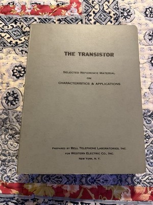 The Transistor Selected Reference Material  On Characteristics & Applications