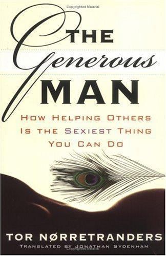 The Generous Man: How Helping Others is the Sexiest Thing You Can Do, , Norretra