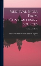 Medieval India From Contemporary Sources: Extracts From Arabic and Persian Annal