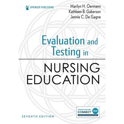 Evaluation and Testing in Nursing Education by Marilyn H. Oermann, Jennie C. De