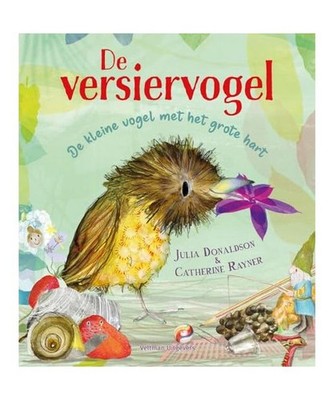 De versiervogel: de kleine vogel met het grote hart, Donaldson, Julia