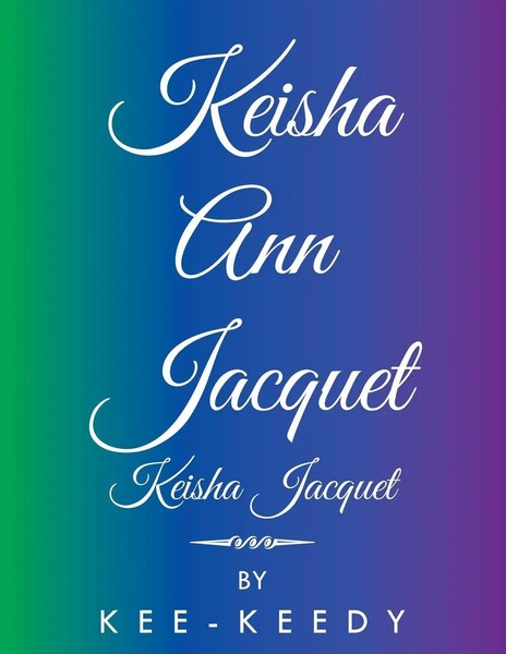 Kee-Keedy | Keisha Ann Jacquet | Taschenbuch | Englisch (2015) | Xlibris US-image