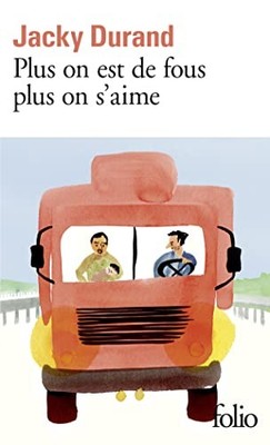 Plus on est de fous plus on s'aime: Roman by Durand, Jacky Book The Fast Free
