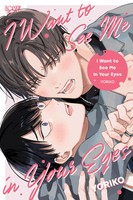 I Want To See Me In Your Eyes | Yoriko | Englisch | Taschenbuch | 2026