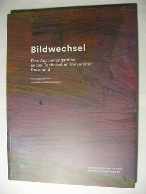 Bildwechsel, Eine Ausstellungsreihe, Jan Kolata, Barbara Welzel (Hrsg.)