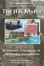 The JFK Myths: A Scientific Investigation of the Kennedy Assassination: Used