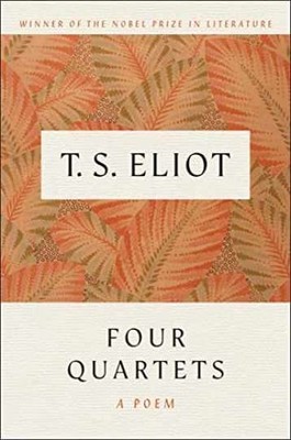 Four Quartets: A Poem - Paperback, by Eliot T. S. - Very Good
