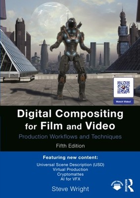 DIGITAL COMPOSITING FOR FILM & VIDEO by Steve Wright Paperback Self Help