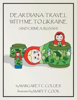Dear Diana Travel With Me To Ukraine And Crimea, Russia Margaret C. Collier Buch