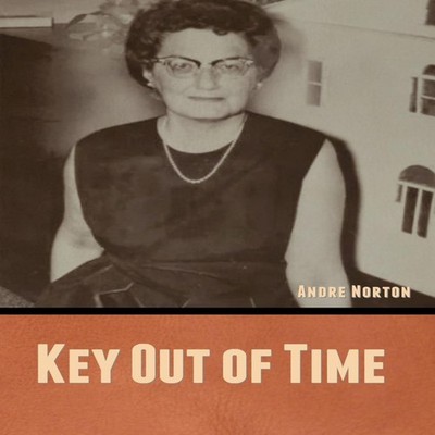 Key Out of Time Andre Norton Hardcover Bibliotech Press