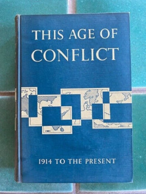 This Age of Conflict: Contemporary World History 1914 to the Present rev. ed. HC