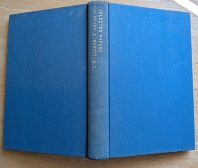 SELECTED PAPERS OF PETER A. MARTIN, M. D. - Hardcover Book 1966 - good condition
