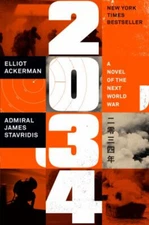 2034 : A Novel of the Next World War James, Ackerman, Elliot Stav
